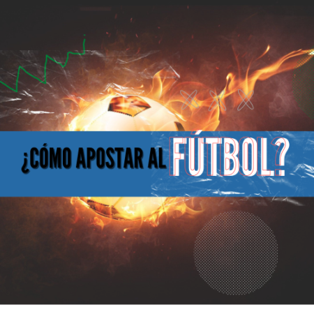 Guia: ¿Cómo apostar al fútbol?